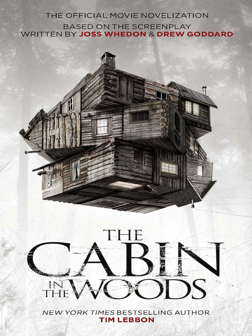 Title details for The Cabin in the Woods--The Official Movie Novelization by Tim Lebbon - Available